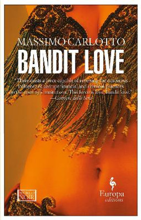 Bandit Love by Massimo Carlotto 9781933372808