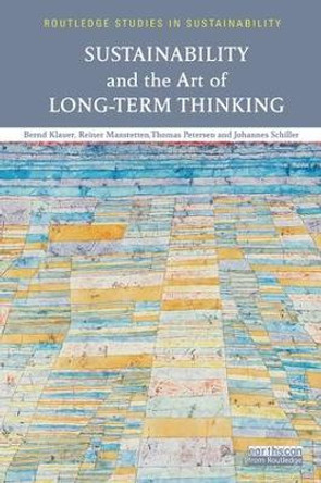 Sustainability and the Art of Long-Term Thinking by Bernd Klauer