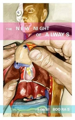 The New Night of Always by Robert Booras 9781937357962
