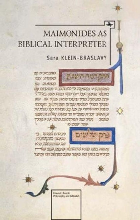 Maimonides as Biblical Interpreter by Sara Klein-Braslavy 9781936235285