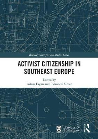Activist Citizenship in Southeast Europe by Adam Fagan