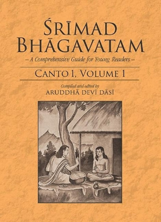 Srimad Bhagavatam: A Study Guide for Children: VOL. 1 by Aruddha  (devi dasi.) 9781937731168