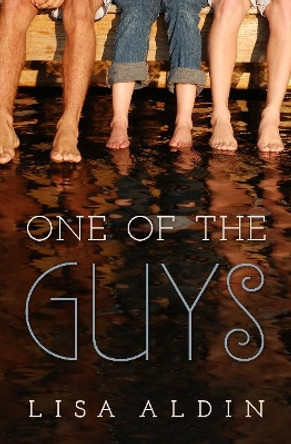 One of the Guys by Lisa Aldin 9781939392633