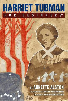 Harriet Tubman for Beginners by Annette Alston 9781939994721