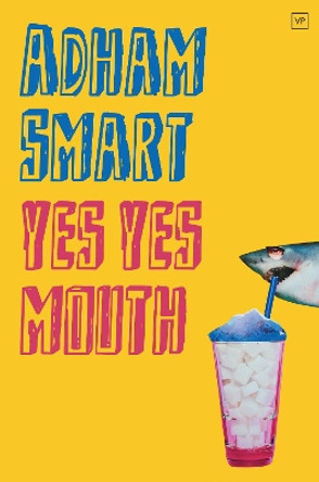 yes yes mouth by Adham Smart 9781912436132