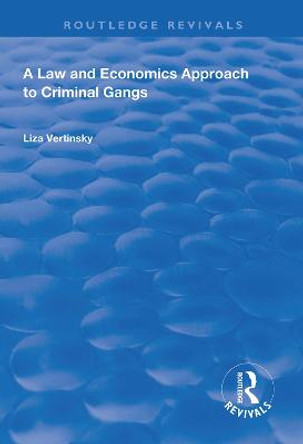 A Law and Economics Approach to Criminal Gangs by Liza Vertinsky