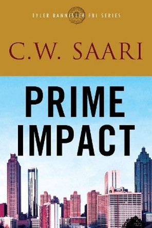 Prime Impact by C.W. Saari 9781945448638