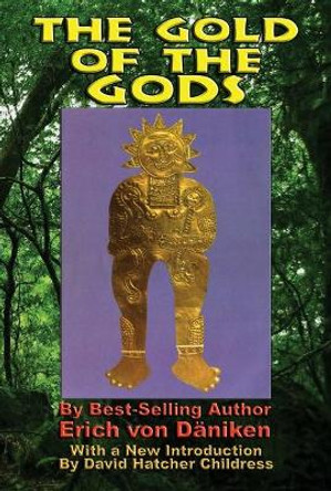 The Gold of the Gods by Erich von Daniken 9781948803212