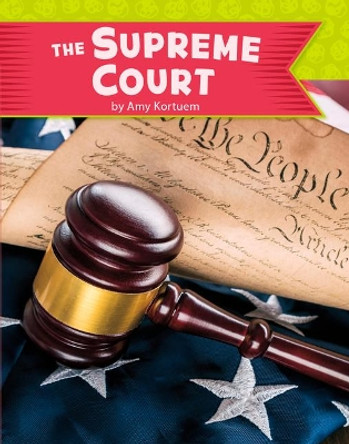 The U.S. Supreme Court by Amy Kortuem 9781977113993