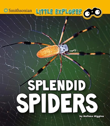 Splendid Spiders (Little Entomologist 4D) by Melissa Higgins 9781977117915