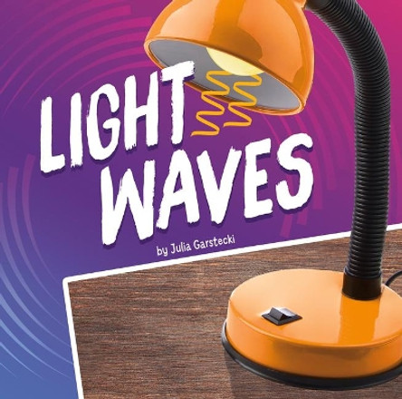 Light Waves by Julia Garstecki 9781977122728