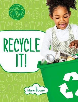 Recycle It! by Mary Boone 9781977125798
