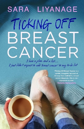 Ticking Off Breast Cancer by Sara Liyanage 9781999300692