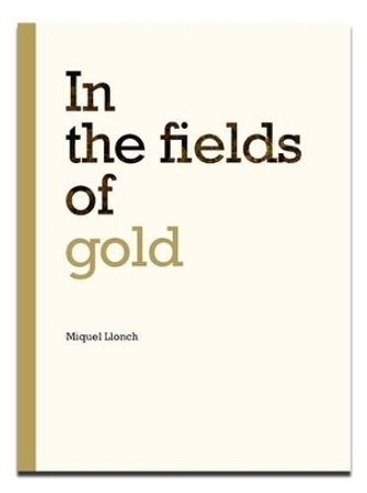 In The Fields Of Gold by Miquel Llonch 9782918960621