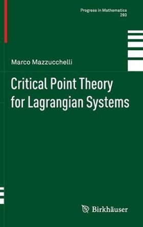 Critical Point Theory for Lagrangian Systems by Marco Mazzucchelli 9783034801621