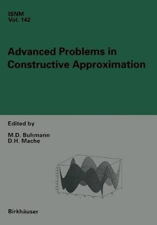 Advanced Problems in Constructive Approximation: 3rd International Dortmund Meeting on Approximation Theory (IDoMAT) 2001 by Martin D. Buhmann 9783034876025