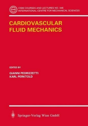 Cardiovascular Fluid Mechanics by Gianni Pedrizzetti 9783211005385