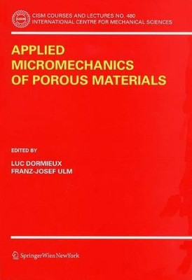 Applied Micromechanics of Porous Materials by Luc Dormieux 9783211263624