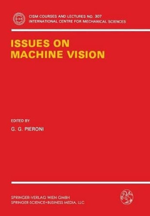 Issues on Machine Vision by G. G. Pieroni 9783211821480