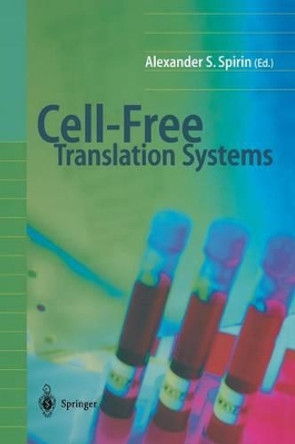 Cell-Free Translation Systems by A. S. Spirin 9783642639562