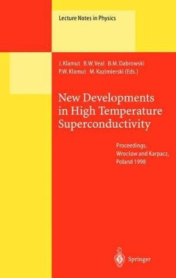 New Developments in High Temperature Superconductivity: Proceedings of the 2nd Polish-US Conference Held at Wroclaw and Karpacz, Poland, 17-21 August 1998 by Jan Klamut 9783540671886