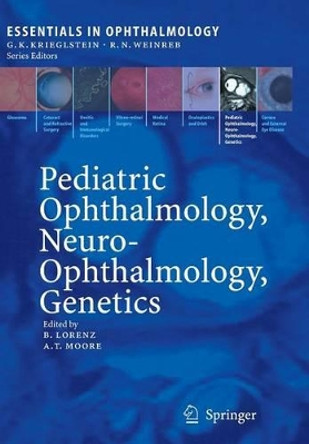 Pediatric Ophthalmology, Neuro-Ophthalmology, Genetics by Birgit Lorenz 9783642061462