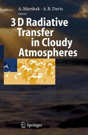3D Radiative Transfer in Cloudy Atmospheres by Alexander Marshak 9783642063039
