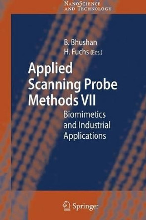 Applied Scanning Probe Methods VII: Biomimetics and Industrial Applications by Bharat Bhushan 9783642072130