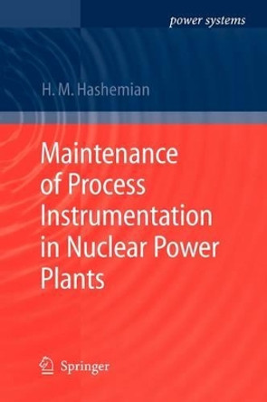 Maintenance of Process Instrumentation in Nuclear Power Plants by H. M. Hashemian 9783642070273