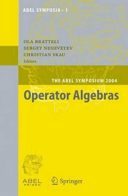 Operator Algebras: The Abel Symposium 2004 by Ola Bratteli 9783642070617