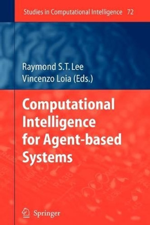 Computational Intelligence for Agent-based Systems by Raymond S. T. Lee 9783642092206