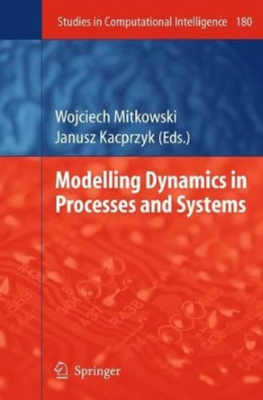 Modelling Dynamics in Processes and Systems by Wojciech Mitkowski 9783642100758