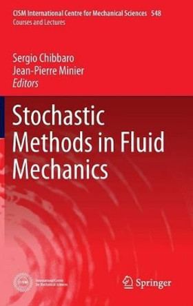 Stochastic Methods in Fluid Mechanics by Sergio Chibbaro 9783709116210