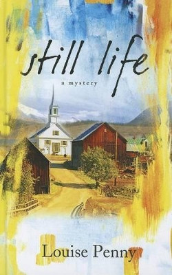 Still Life by Louise Penny 9781410448972