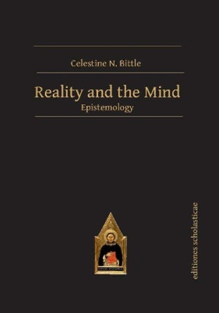 Reality and the Mind: Epistemology by Celestine Bittle 9783868385847