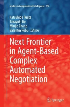 Next Frontier in Agent-based Complex Automated Negotiation by Katsuhide Fujita 9784431563990