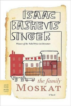 The Family Moskat by Isaac Bashevis Singer 9780374530648