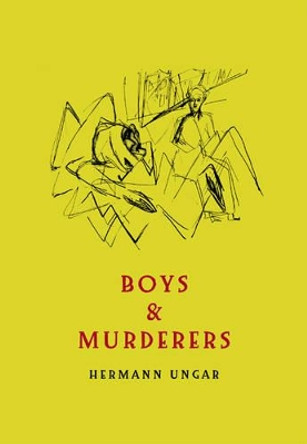 Boys and Murderers: Collected Short Fiction by Hermann Ungar 9788086264257