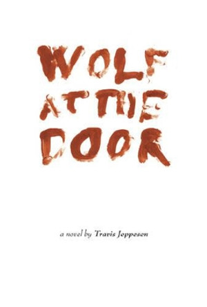 Wolf at the Door by Travis Jeppesen 9788086264295