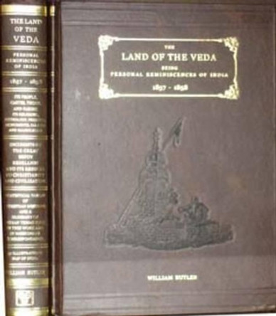The Land of the Veda: Being Personal Reminiscences of India, Its People, Castes, Thugs and Fakirs by William Butler 9788120616646