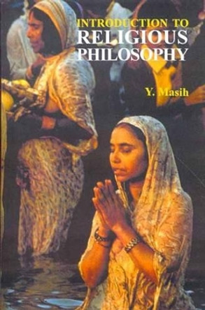 Introduction to Religious Philosophy by Y. Masih 9788120808539