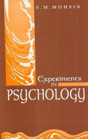 Experiments in Psychology by S. M. Mohsin 9788120808751