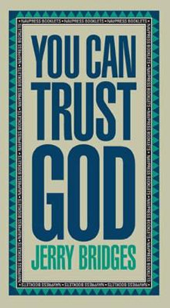 You Can Trust God by J. Bridges 9780891095712