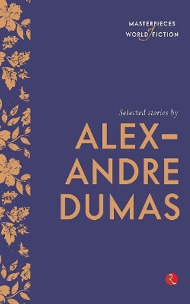 Selected Stories by Alexandre Dumas 9788129137234