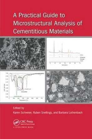 A Practical Guide to Microstructural Analysis of Cementitious Materials by Karen Scrivener