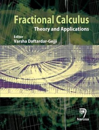 Fractional Calculus: Theory and Applications by Varsha Daftardar-Gejji 9788184873337