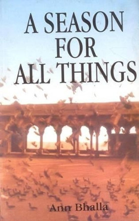 A Season for All Things by Ann Bhalla 9788186030882