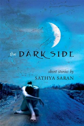 The Dark Side by Sathya Saran 9788189631260