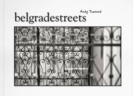 Belgradestreets by Andy Townend 9788686245151