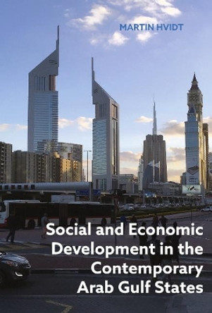 Social and Economic Development in the Contemporary Arab Gulf States by Martin Hvidt 9788740832136